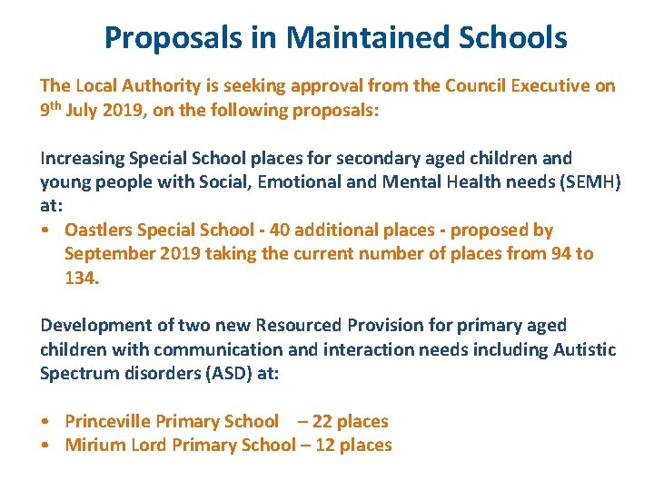 Proposals in Maintained Schools The Local Authority is seeking approval from the Council Executive