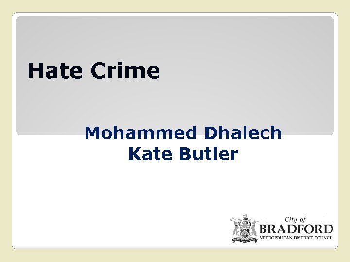 Hate Crime Mohammed Dhalech Kate Butler 