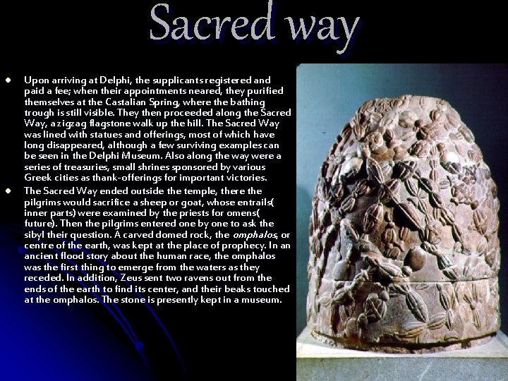 Sacred way l l Upon arriving at Delphi, the supplicants registered and paid a Sacred way l l Upon arriving at Delphi, the supplicants registered and paid a