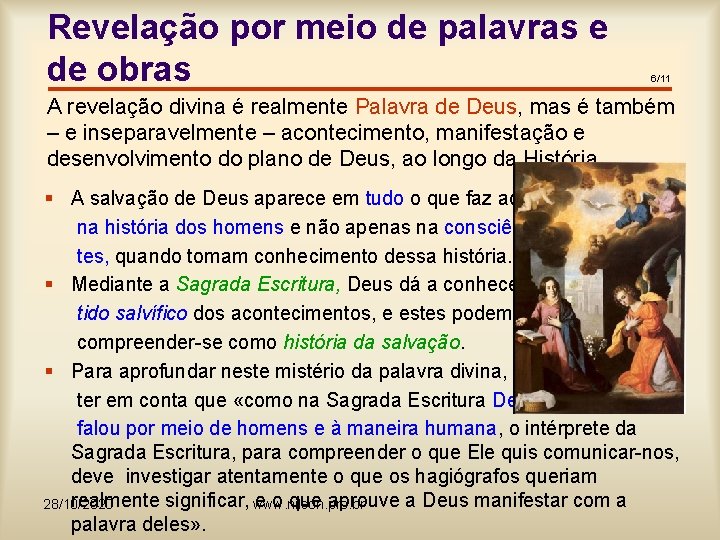 Revelação por meio de palavras e de obras 6/11 A revelação divina é realmente