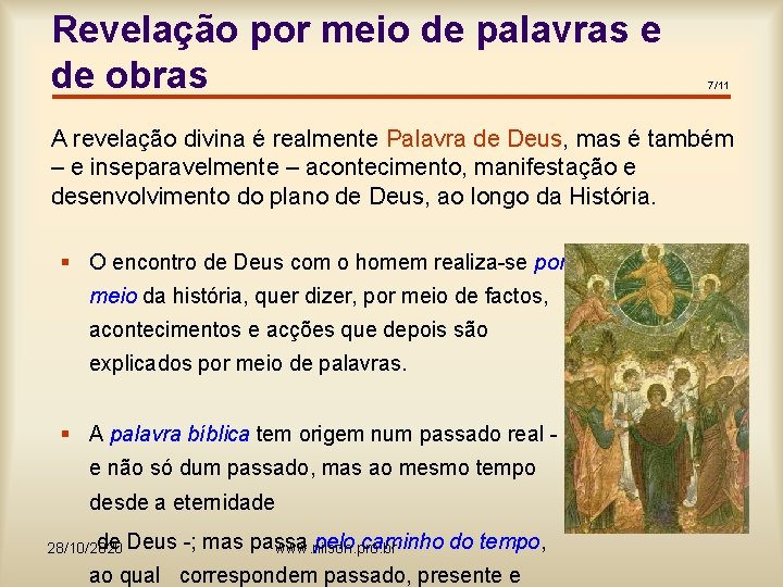 Revelação por meio de palavras e de obras 7/11 A revelação divina é realmente