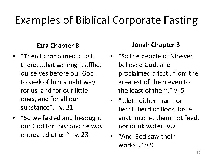 Examples of Biblical Corporate Fasting Ezra Chapter 8 Jonah Chapter 3 • “Then I