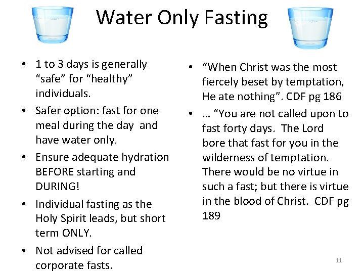 Water Only Fasting • 1 to 3 days is generally “safe” for “healthy” individuals.