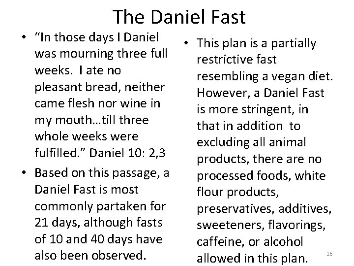  The Daniel Fast • “In those days I Daniel • This plan is