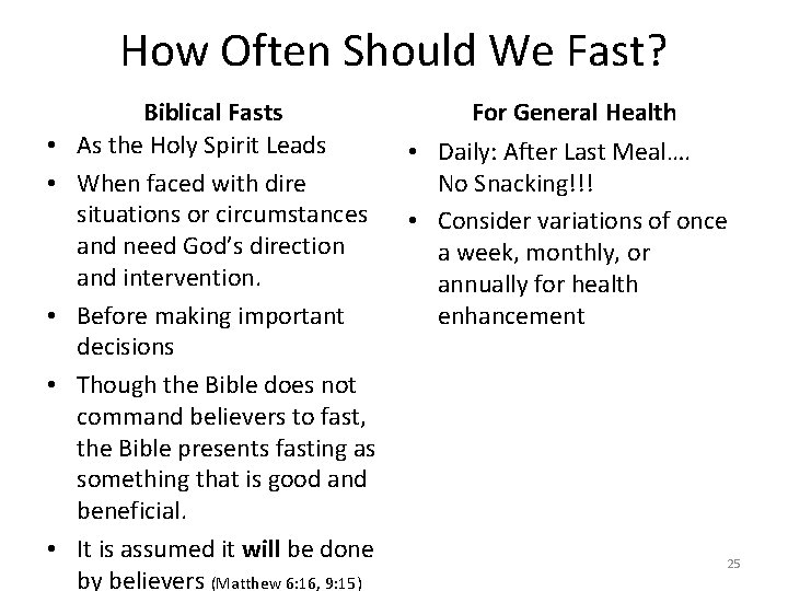 How Often Should We Fast? • • • For General Health Biblical Fasts As
