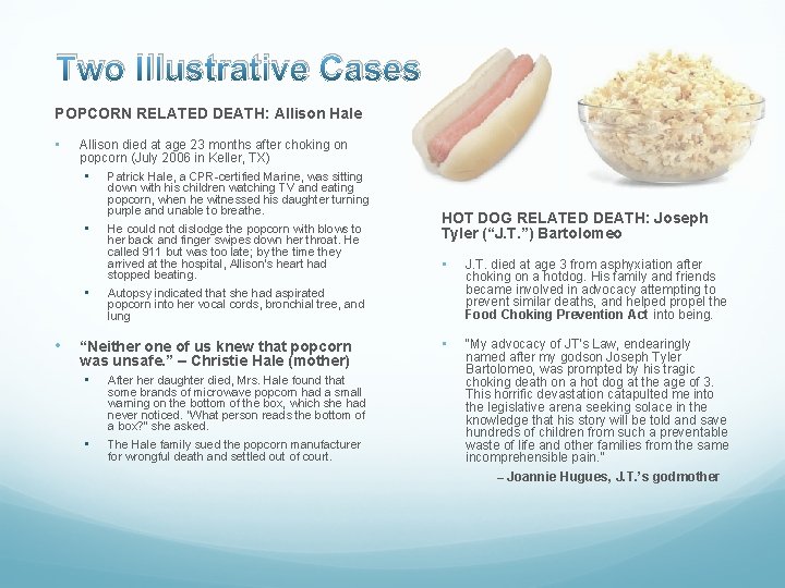 Two Illustrative Cases POPCORN RELATED DEATH: Allison Hale • Allison died at age 23