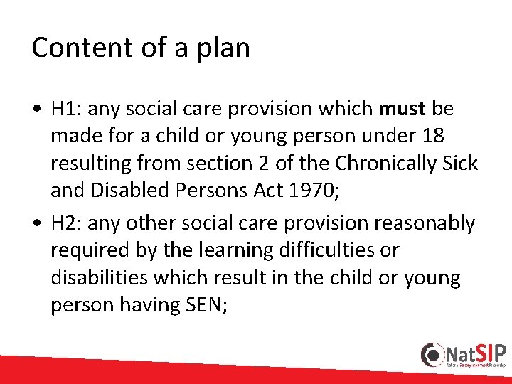Content of a plan • H 1: any social care provision which must be
