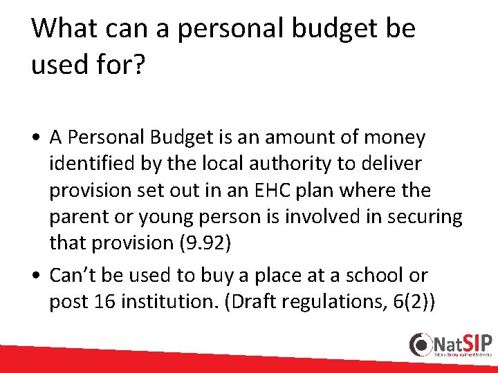 What can a personal budget be used for? • A Personal Budget is an