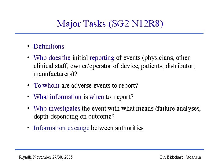 Major Tasks (SG 2 N 12 R 8) • Definitions • Who does the
