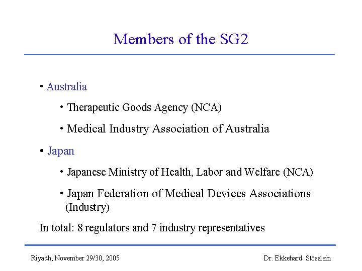 Members of the SG 2 • Australia • Therapeutic Goods Agency (NCA) • Medical