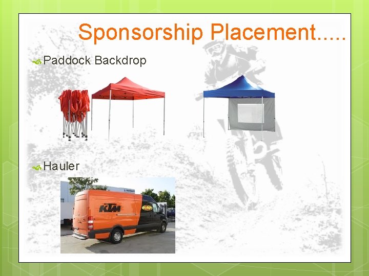 Sponsorship Placement. . . Paddock Hauler Backdrop 