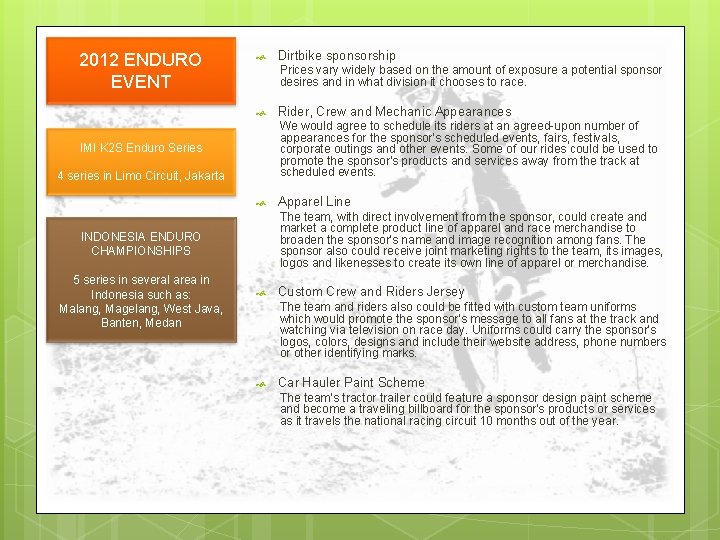 2012 ENDURO EVENT Prices vary widely based on the amount of exposure a potential
