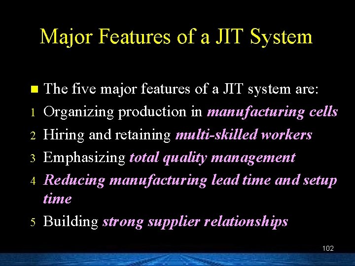 Major Features of a JIT System n 1 2 3 4 5 The five