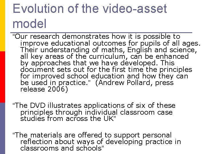 Evolution of the video-asset model “Our research demonstrates how it is possible to improve