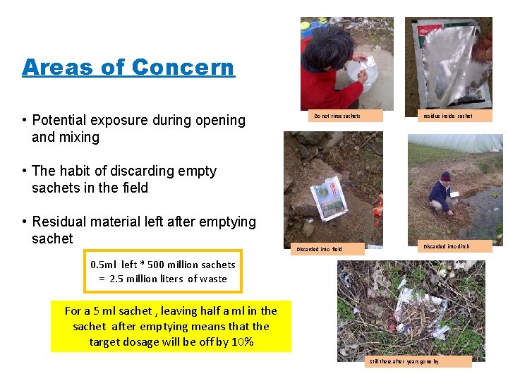 Areas of Concern • Potential exposure during opening and mixing Do not rinse sachets