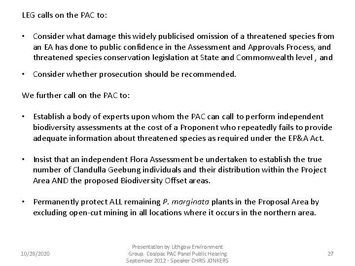 LEG calls on the PAC to: • Consider what damage this widely publicised omission