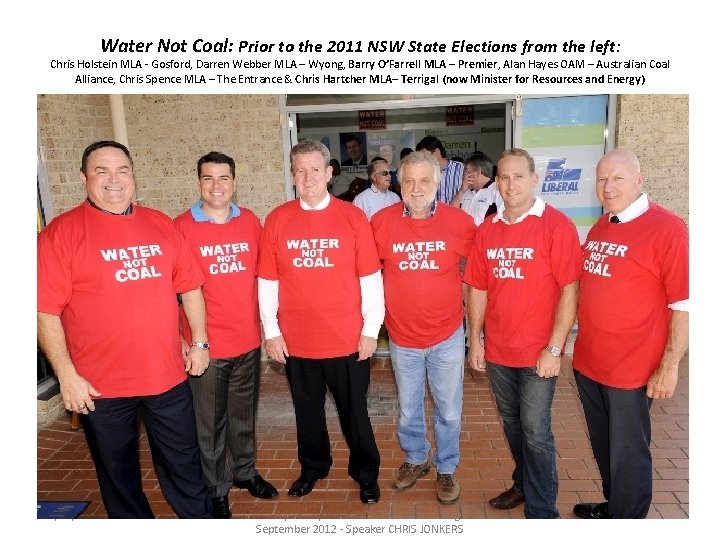 Water Not Coal: Prior to the 2011 NSW State Elections from the left: Chris