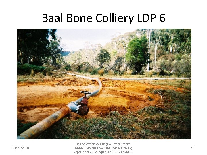 Baal Bone Colliery LDP 6 10/28/2020 Presentation by Lithgow Environment Group. Coalpac PAC Panel