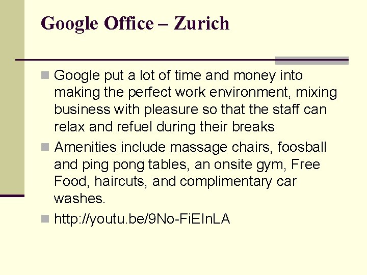 Google Office – Zurich n Google put a lot of time and money into