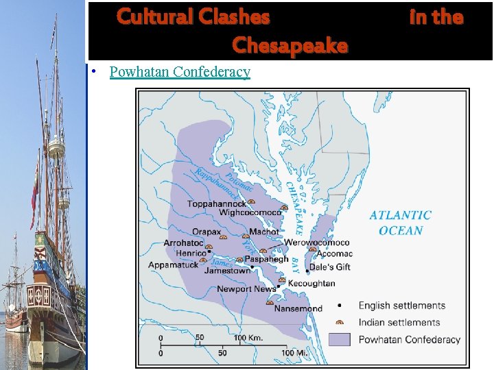 Cultural Clashes Chesapeake • Powhatan Confederacy in the 