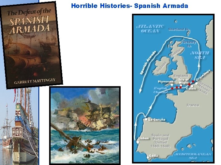 Horrible Histories- Spanish Armada 