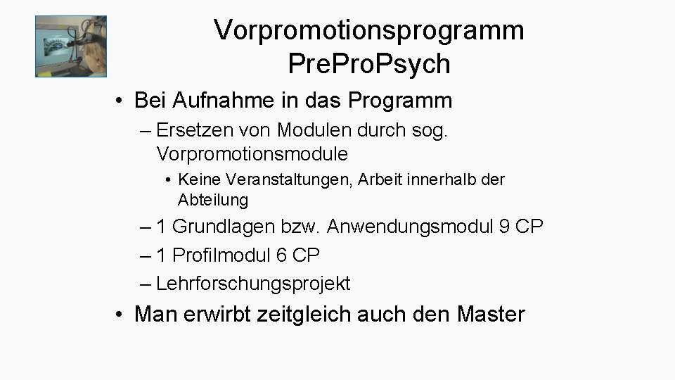 Vorpromotionsprogramm Pre. Pro. Psych • Bei Aufnahme in das Programm – Ersetzen von Modulen