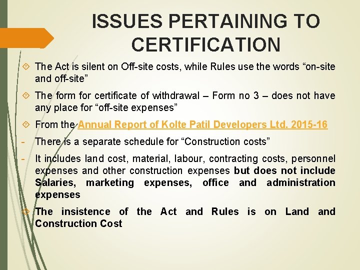ISSUES PERTAINING TO CERTIFICATION The Act is silent on Off-site costs, while Rules use
