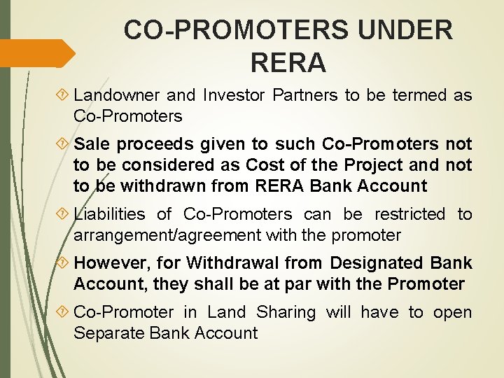 CO-PROMOTERS UNDER RERA Landowner and Investor Partners to be termed as Co-Promoters Sale proceeds