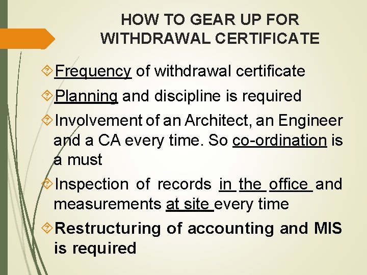 HOW TO GEAR UP FOR WITHDRAWAL CERTIFICATE Frequency of withdrawal certificate Planning and discipline