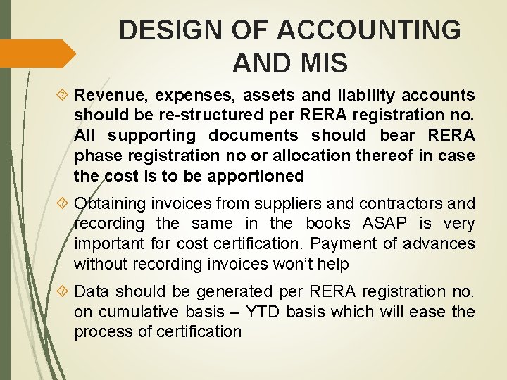 DESIGN OF ACCOUNTING AND MIS Revenue, expenses, assets and liability accounts should be re-structured