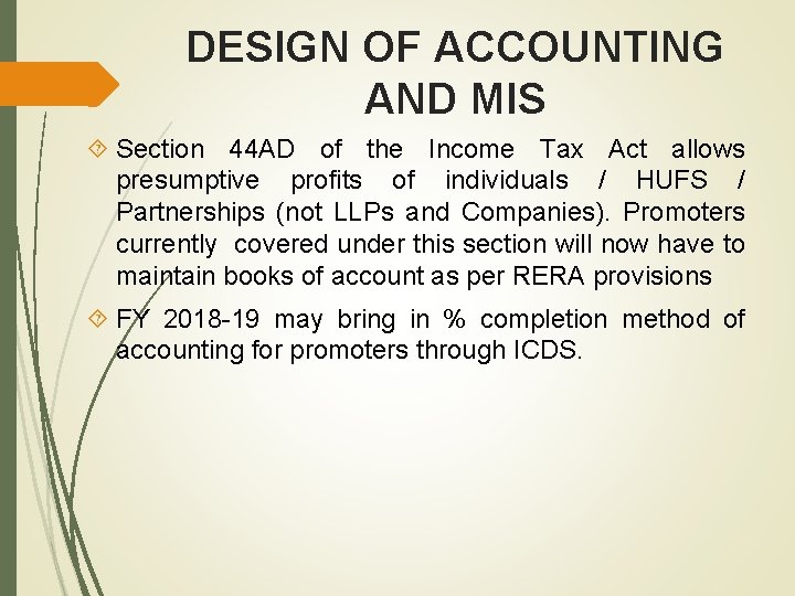 DESIGN OF ACCOUNTING AND MIS Section 44 AD of the Income Tax Act allows