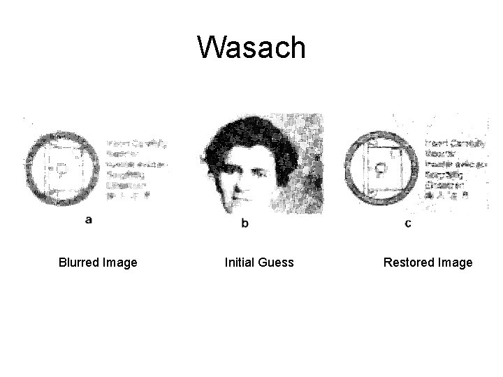 Wasach Blurred Image Initial Guess Restored Image 