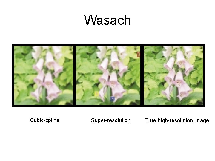 Wasach Cubic-spline Super-resolution True high-resolution image 