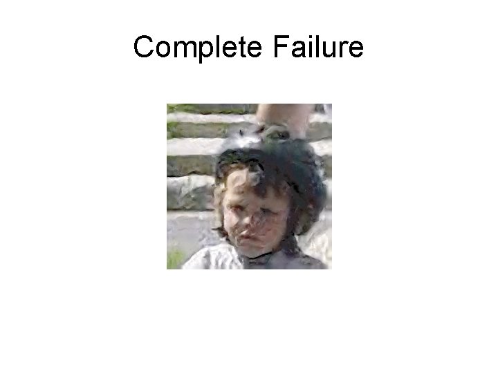 Complete Failure 