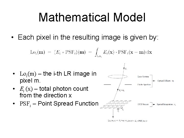 Mathematical Model • Each pixel in the resulting image is given by: • Loi(m)