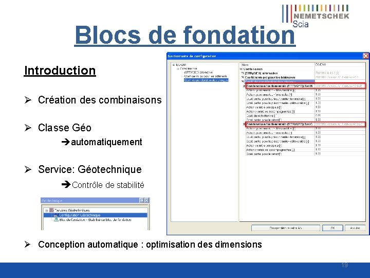 Blocs de fondation Introduction Ø Création des combinaisons Ø Classe Géo automatiquement Ø Service: