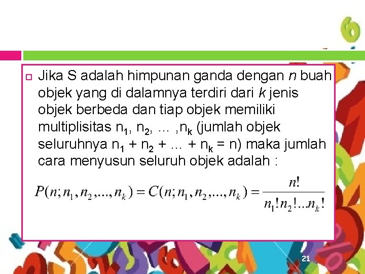  Jika S adalah himpunan ganda dengan n buah objek yang di dalamnya terdiri