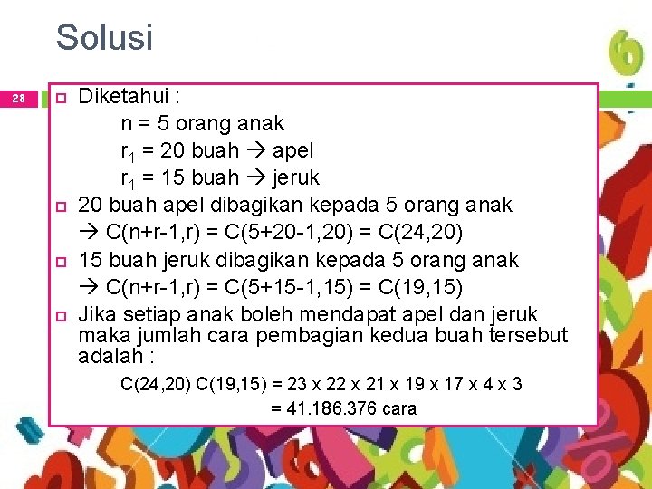 Solusi 28 Diketahui : n = 5 orang anak r 1 = 20 buah