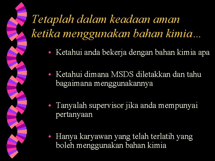 Tetaplah dalam keadaan aman ketika menggunakan bahan kimia… w Ketahui anda bekerja dengan bahan