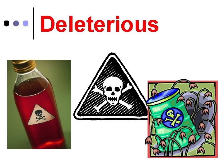 Deleterious 