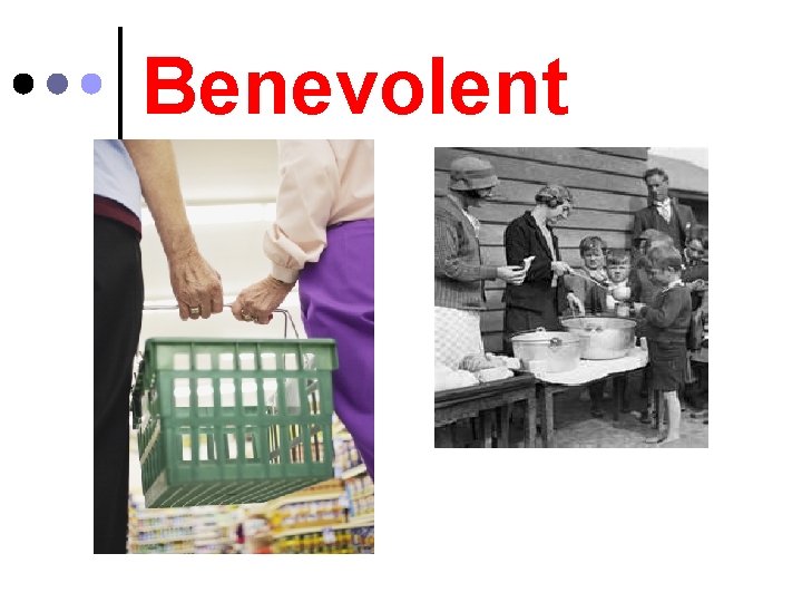 Benevolent 