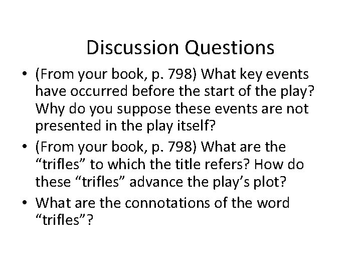 Discussion Questions • (From your book, p. 798) What key events have occurred before