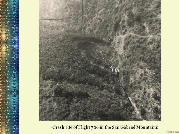 -Crash site of Flight 706 in the San Gabriel Mountains 