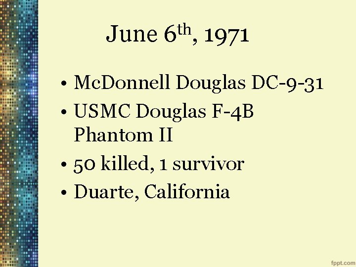 th June 6 , 1971 • Mc. Donnell Douglas DC-9 -31 • USMC Douglas