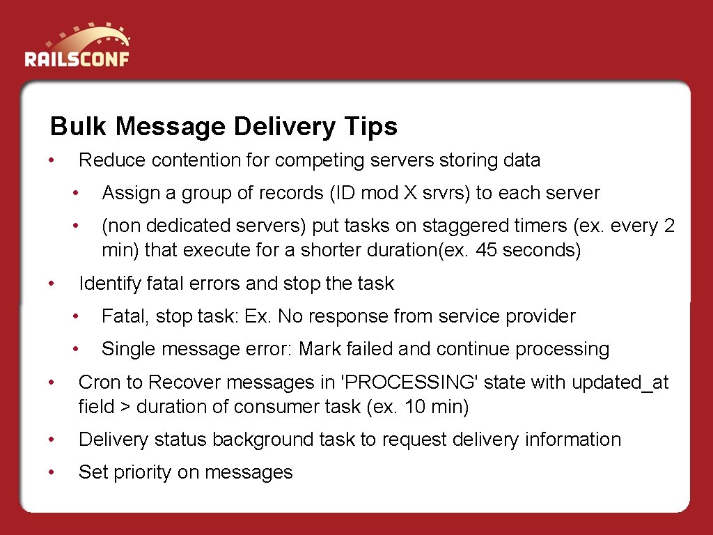 Bulk Message Delivery Tips • • Reduce contention for competing servers storing data •