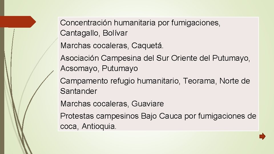 Concentración humanitaria por fumigaciones, Cantagallo, Bolívar Marchas cocaleras, Caquetá. Asociación Campesina del Sur Oriente