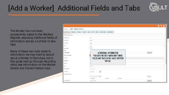 [Add a Worker] Additional Fields and Tabs The Worker has now been successfully added