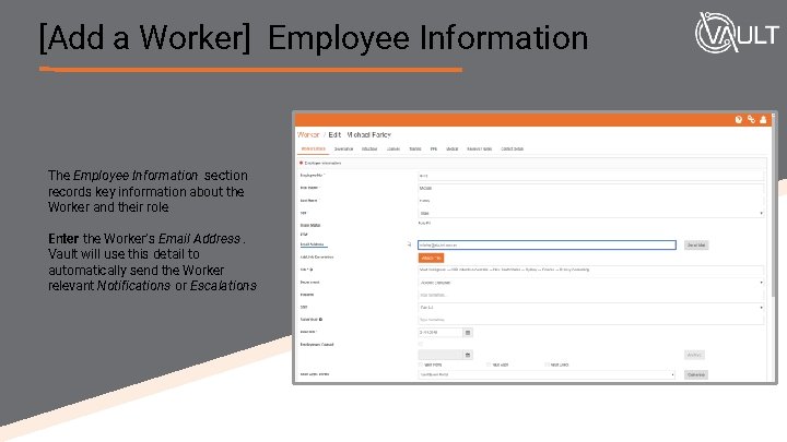 [Add a Worker] Employee Information The Employee Information section records key information about the