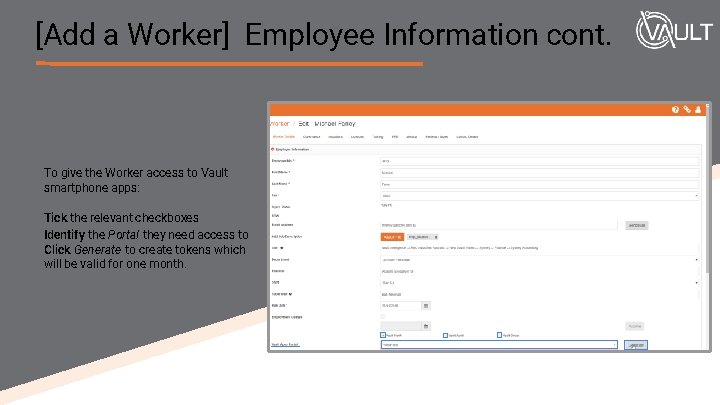 [Add a Worker] Employee Information cont. To give the Worker access to Vault smartphone
