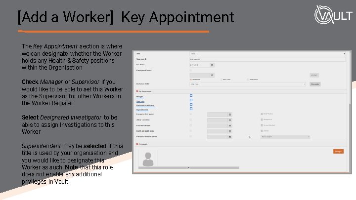 [Add a Worker] Key Appointment The Key Appointment section is where we can designate